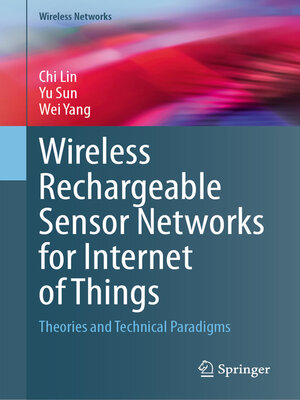 cover image of Wireless Rechargeable Sensor Networks for Internet of Things